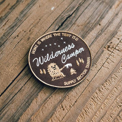 Stay Wild !! Home is where the tent is !! Patch